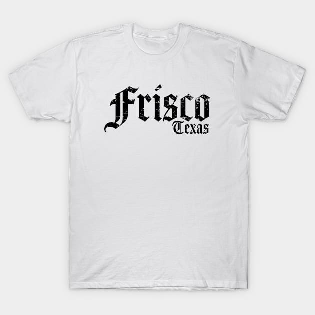 Frisco Texas Black Distressed T-Shirt by Fresh Fly Threads